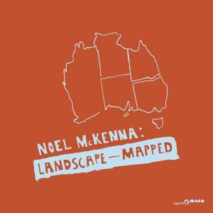 Noel McKenna: Landscape - Mapped by QAGOMA