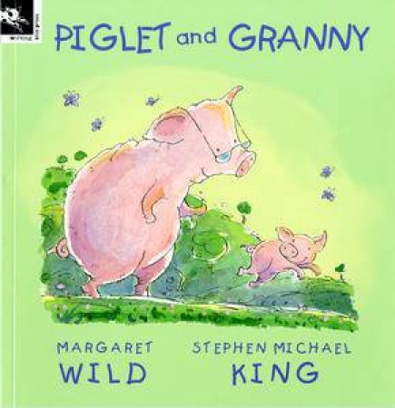 Piglet And Granny by Margaret Wild & Stephen Michael King