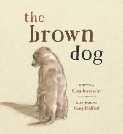 The Brown Dog by Gina Inverarity