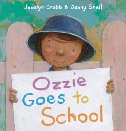 Ozzie Goes to School by Jocelyn Crabb & Danny Snell