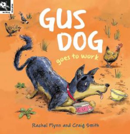 Gus Dog Goes to Work by Rachel Flynn & Craig Smith