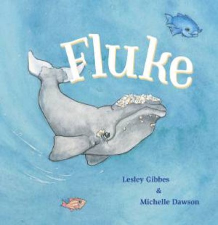 Fluke by Lesley Gibbes & Michelle Dawson