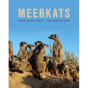 Meerkats by Grant McIlrath