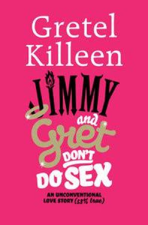 Jimmy and Gret Don't Do Sex by Gretel Killeen