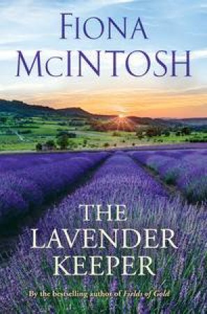 The Lavender Keeper by Fiona McIntosh