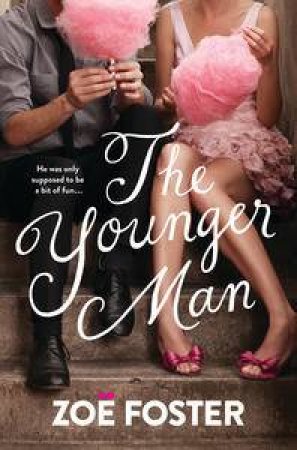 The Younger Man by Zoe Foster