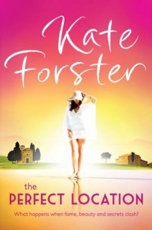 The Perfect Location by Kate Forster