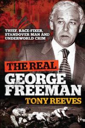 Real George Freeman by Tony Reeves