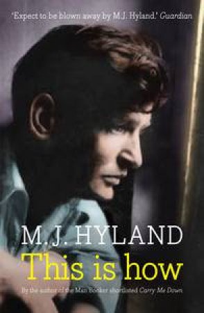 This Is How by M J Hyland