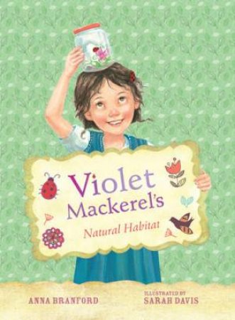 Violet Mackerel's Natural Habitat by Anna Branford