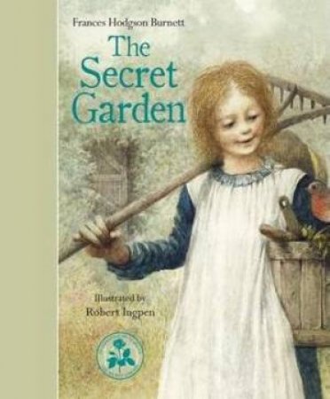 The Secret Garden by Frances Hodgson Burnett & Robert Ingpen