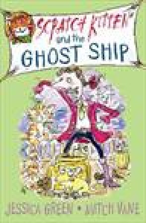 Scratch Kitten and the Ghost Ship by Jessica Green