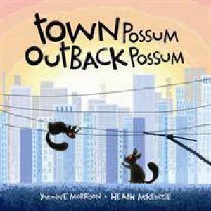 Town Possum, Outback Possum by Morrison/McKenzie