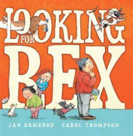 Looking for Rex by Jan Ormerod