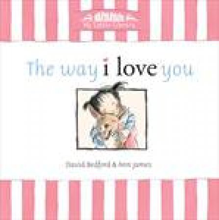 My Little Library: The Way I Love You by David Bedford