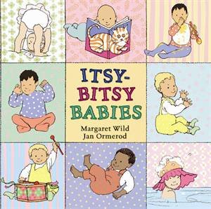 Itsy Bitsy Babies by Margaret Wild & Jan Omerod