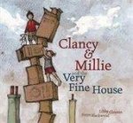 Clancy And Millie And The Very Fine House