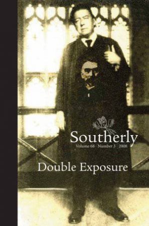 Double Exposures, Vol 68, No 3 by 68/3 Southerly