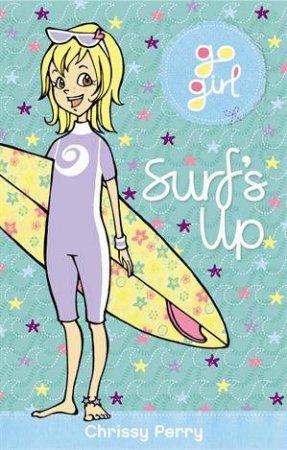 Go Girl: Surf's Up by Chrissie Perry