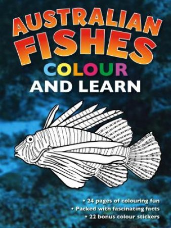 Colour And Learn: Australian Fishes by New Holland Publishers