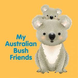 My Australian Bush Friends by Various