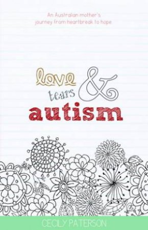 Love Tears and Autism by Cecily Paterson