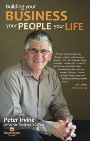 Building Your Business, Your Brand, Your Life by Peter Irvine