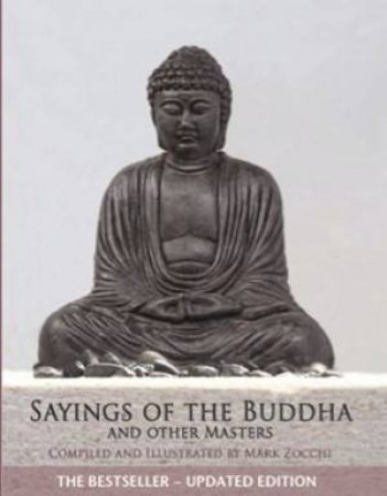 Sayings of the Buddha and other Masters by Mark Zocchi