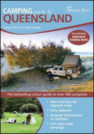 Camping Guide to Queensland, 4th Ed. by Craig Lewis & Cathy Savage