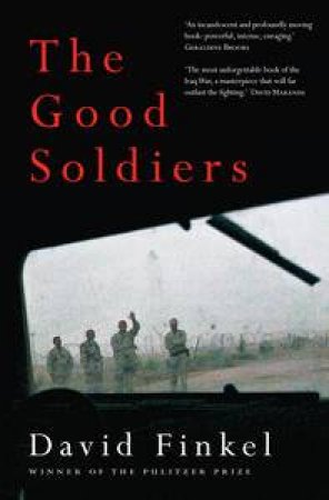 Good Soldiers by David Finkel