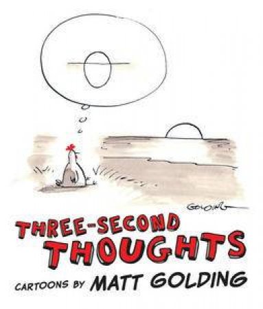 Three-Second Thoughts by Matt Golding