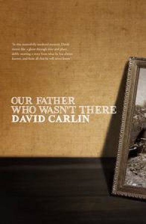 Our Father Who Wasn't There by David Carlin