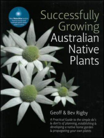 Successful Growing Australian Native Plants by Geoff et al Rigby