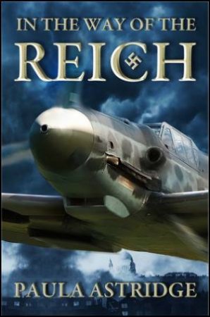 In The Way Of The Reich by Paula Astridge