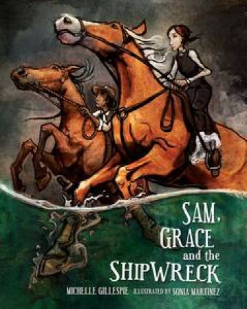 Sam, Grace and the Shipwreck by Michelle Gillespie