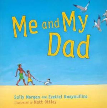 Me And My Dad by Sally Morgan