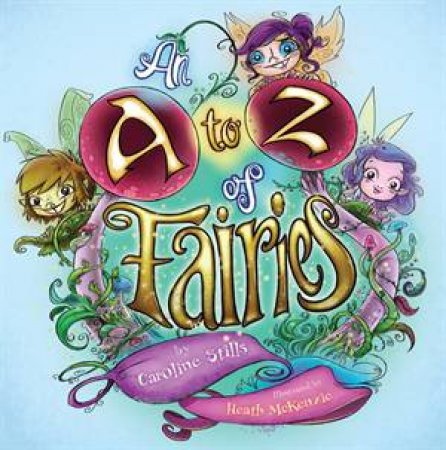 An A to Z of Fairies by Caroline Stills