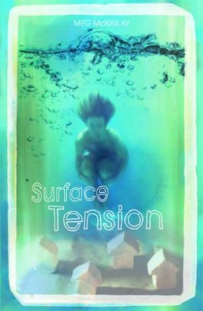 Surface Tension by Meg Mckinlay