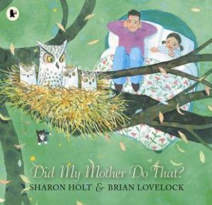 Did My Mother Do That? by Sharon Holt