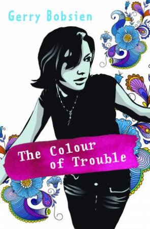 The Colour of Trouble by Gerry Bobsien