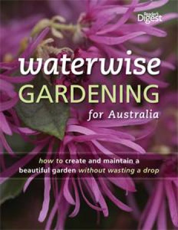 Waterwise Gardening For Australia by Various