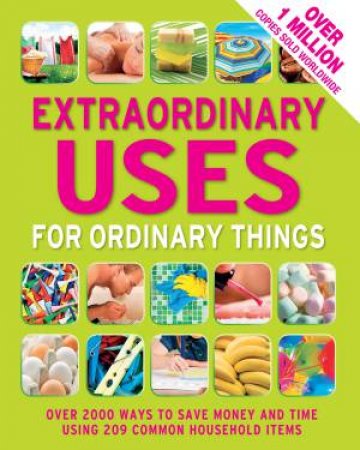 Extraordinary Uses For Ordinary Things by Various