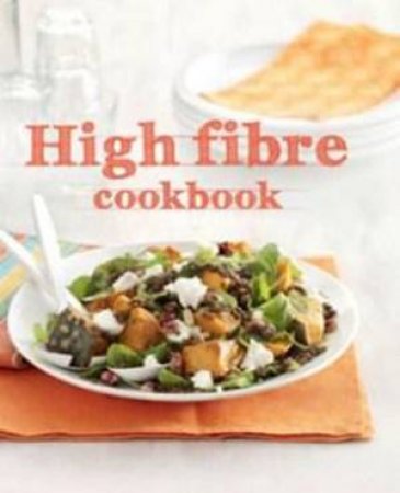 High Fibre Cookbook by Various