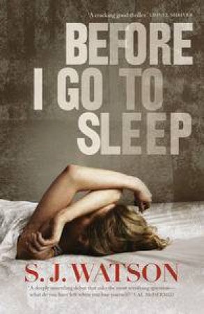 Before I Go To Sleep by Steve Watson