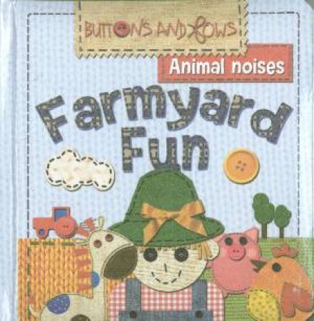 Buttons and Bows Animal Noises Farmyard Fun by Various