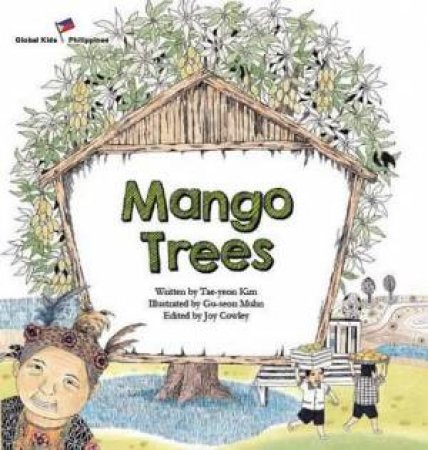 Mango Trees by Tae-Yeon Kim & Joy Cowley & Gu-Seon Muhn