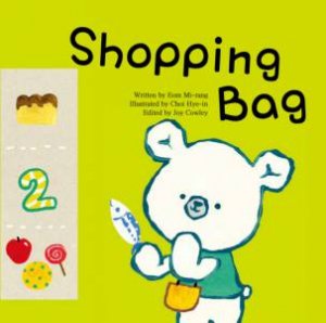 Shopping Bag by Mi-Rang Eom & Joy Cowley & Hye-In Choi