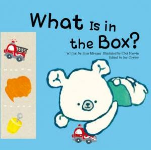 What Is In The Box? by Mi-Rang Eom & Joy Cowley & Hye-In Choi