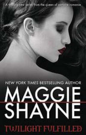 TWILIGHT FULFILLED by Maggie Shayne