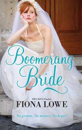 Boomerang Bride by Fiona Lowe 